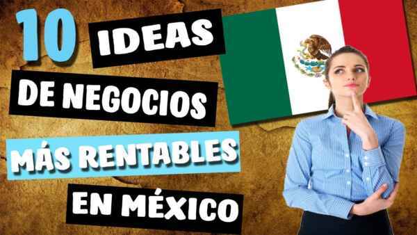 10 grandes ideas de negocios en México