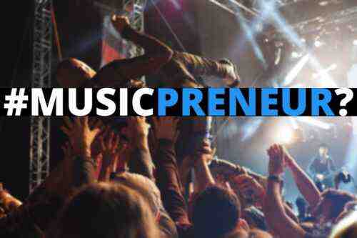 Comment devenir un entrepreneur musical