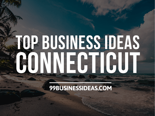 5 fiorenti idee di business in Connecticut