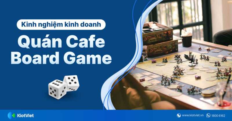 Ví dụ về kế hoạch kinh doanh cà phê với trò chơi trên bàn cờ