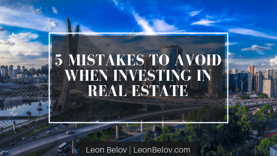 5 mistakes to avoid when investing in real estate