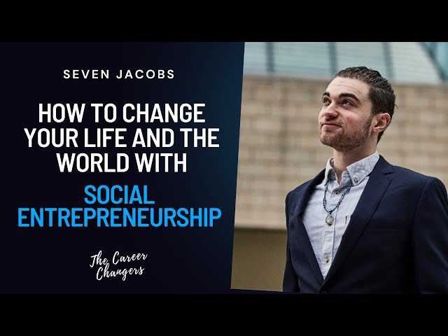 Be a social entrepreneur and transform your world