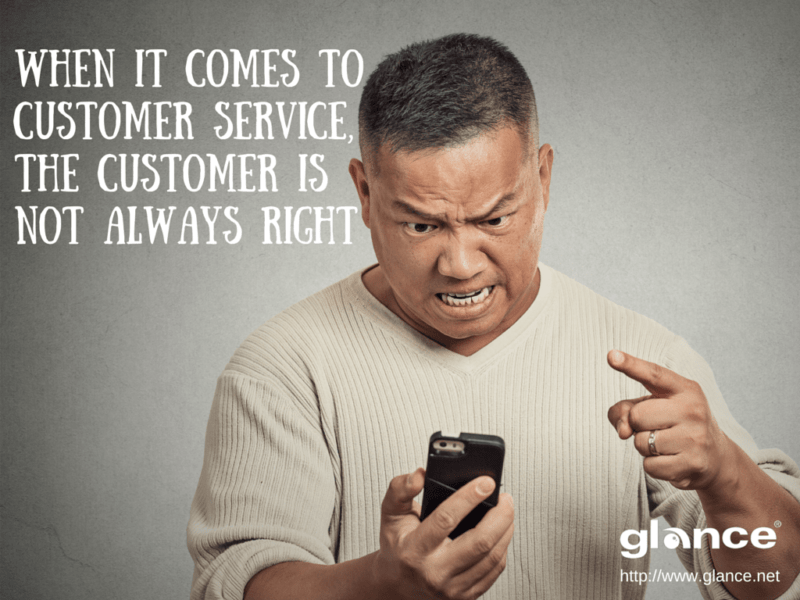 Customers Are Not Always Right